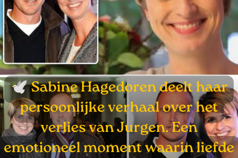“Ik ben sterker geworden”: Sabine Hagedoren blikt emotioneel terug op het verlies van haar grote liefde Jurgen