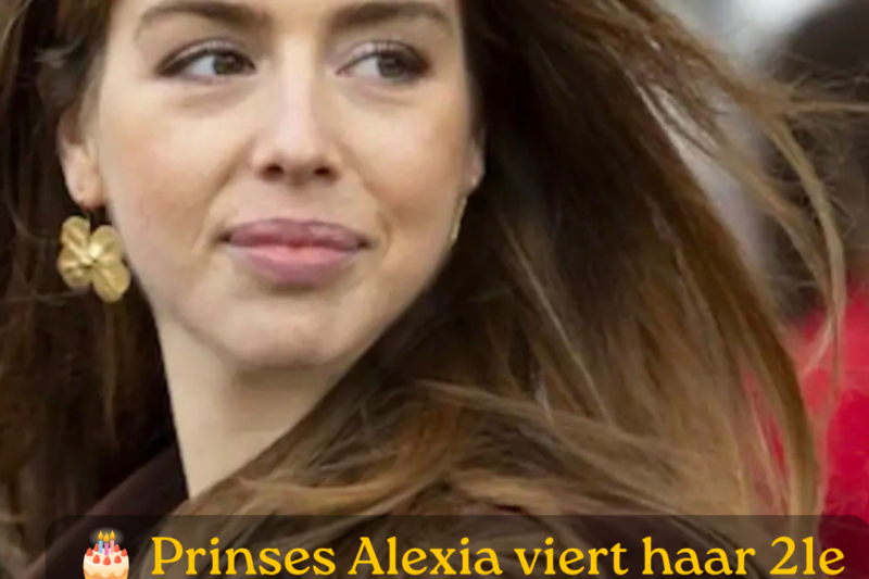 Prinses Alexia is 21 geworden en krijgt een opvallend duur verjaardagscadeau